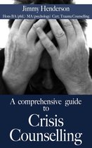 Improve your essential skills series 1 - A Comprehensive Guide to Crisis Counselling.