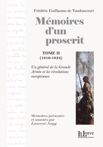 L'Histoire 2 - Mémoires d'un proscrit, Tome 2 (1816-1834)