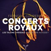 Christophe Rousset Les Talens Lyriq - François Couperin Concerts Royaux (CD)