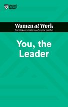 HBR Women at Work Series - You, the Leader (HBR Women at Work Series)