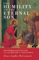 Current Issues in Theology 18 - The Humility of the Eternal Son