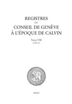 Travaux d'Humanisme et Renaissance - Registres du Conseil de Genève à l'époque de Calvin