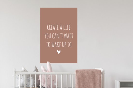 Stickers muraux - Film autocollant - Citation anglaise "Create a life you can't wait to wake up to" sur fond marron - 60x90 cm - Film adhésif - Stickers muraux chambre enfant - Papier peint autocollant - Papier peint autocollant - Film autocollant