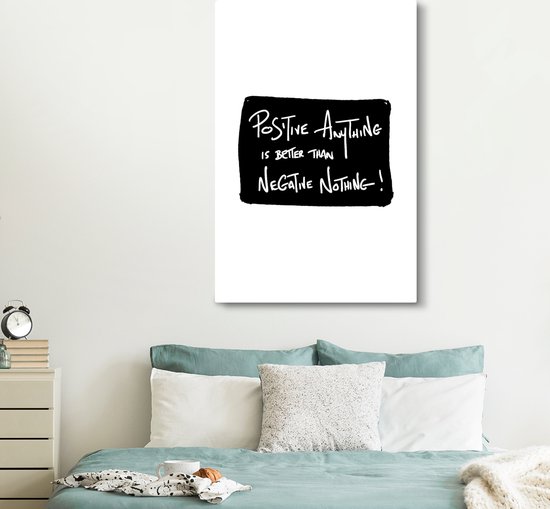 Tableau sur toile Tout positif vaut mieux que rien de négatif ! - Citations - Positivité - Proverbes - 120x180 cm - Décoration murale XXL