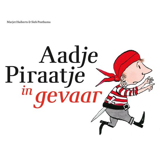 9789025751050 - Aadje Piraatje - Aadje Piraatje in gevaar