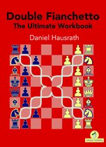 DOUBLE FIANCHETTO- Double Fianchetto - The Ultimate Workbook