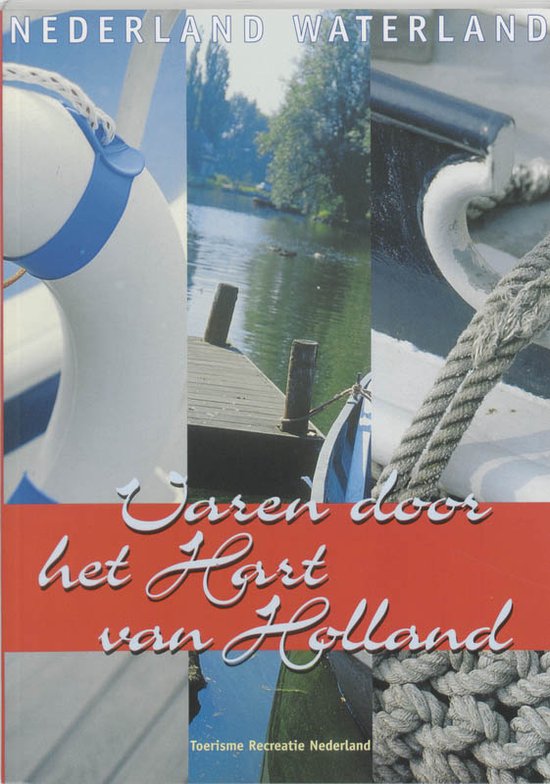 Nederland waterland  -   Varen door het Hart van Holland - cover