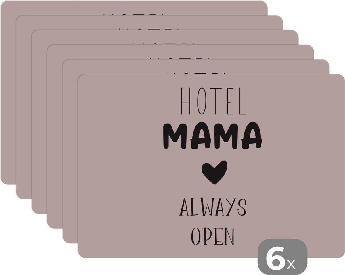 Placemat - Placemats kunststof - Spreuken - Mama - Quotes - Hotel mama always open - 45x30 cm - 6 stuks - Hittebestendig - Anti-Slip - Onderlegger - Afneembaar