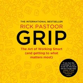 Grip: The art of working smart (and getting to what matters most)