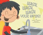 Taking Care of Myself - Wash, Wash, Wash Your Hands!
