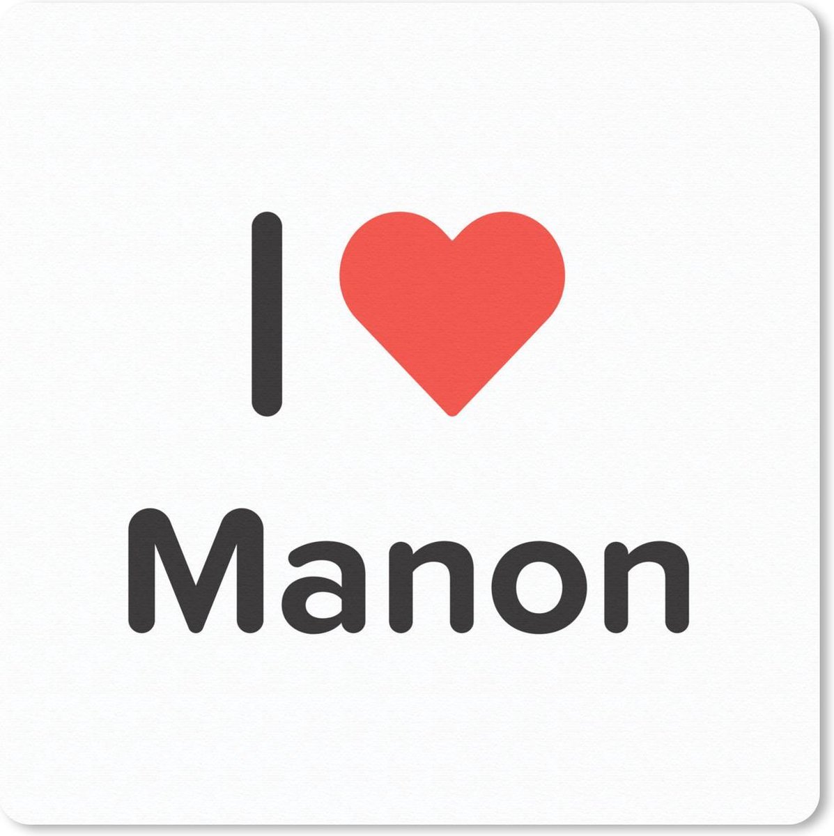 Muismat 30x30 cm - Mousepad I love - Manon - Meisje - Muismatten