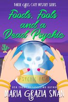 Baker Girls Cozy Mystery 2 - Foods, Fools and a Dead Psychic