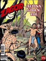 Zagor Sayı 172   Altına Giden Yol