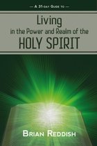 Living in the Realm and Power of the Holy Spirit