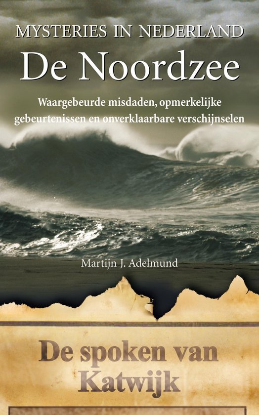 Cover van het boek 'Mysteries in Nederland / De Noordzee / druk 1' van M.J. Adelmund