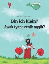 Bin ich klein? Awak tyang cenik nggih?: Deutsch-Balinesisch (Basa Bali)
