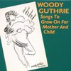 Woody Guthrie - Songs To Grow On (CD)
