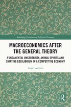 Routledge Frontiers of Political Economy- Macroeconomics After the General Theory