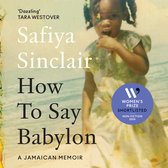 How To Say Babylon: A Jamaican memoir — the inspiring memoir shortlisted for the Women’s Prize for Non-Fiction 2024