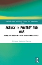 Routledge Studies in Hazards, Disaster Risk and Climate Change- Agency in Poverty and War