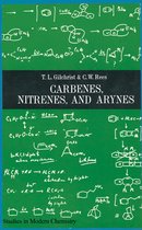 Carbenes Nitrenes and Arynes