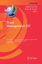 IFIP Advances in Information and Communication Technology- Trust Management XII