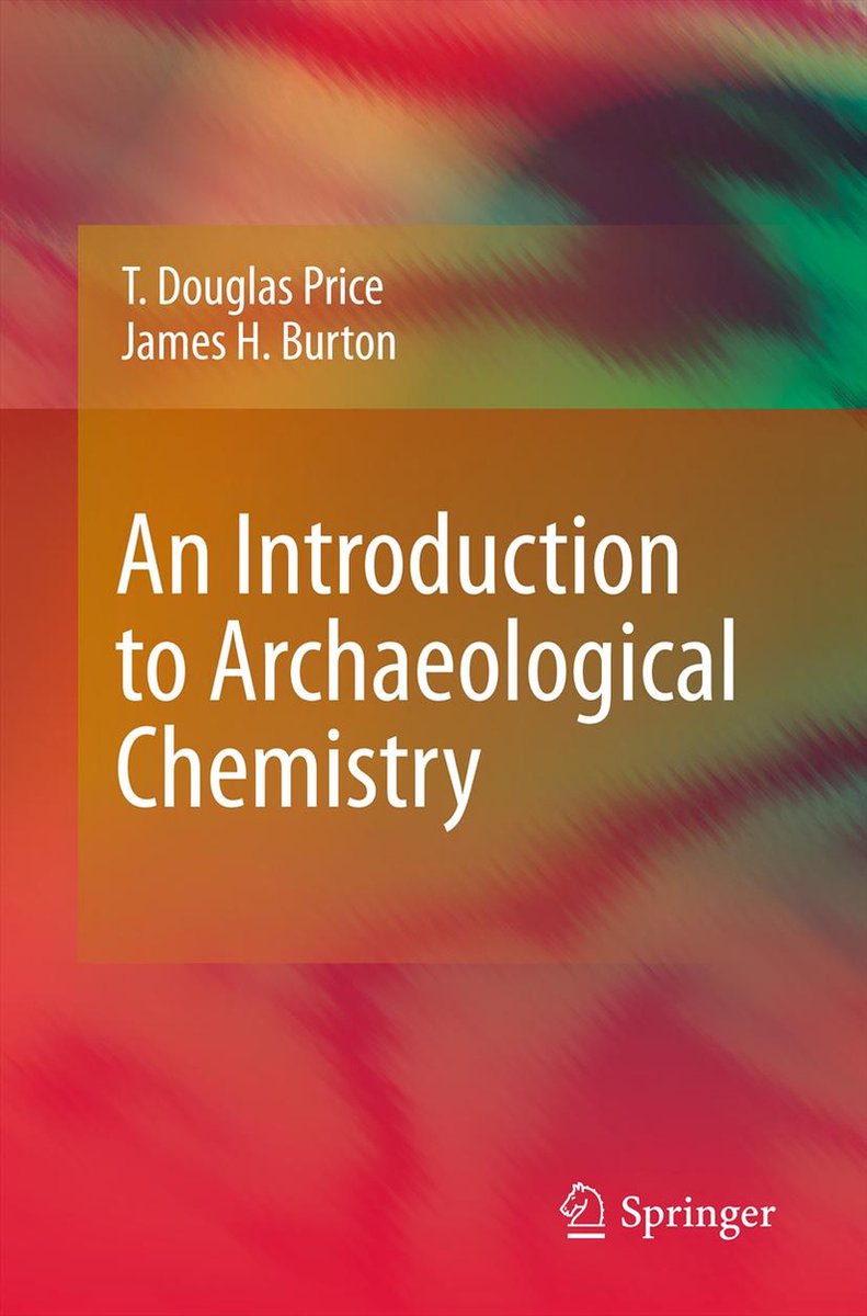 An Introduction To Archaeological Chemistry van Douglas M Price