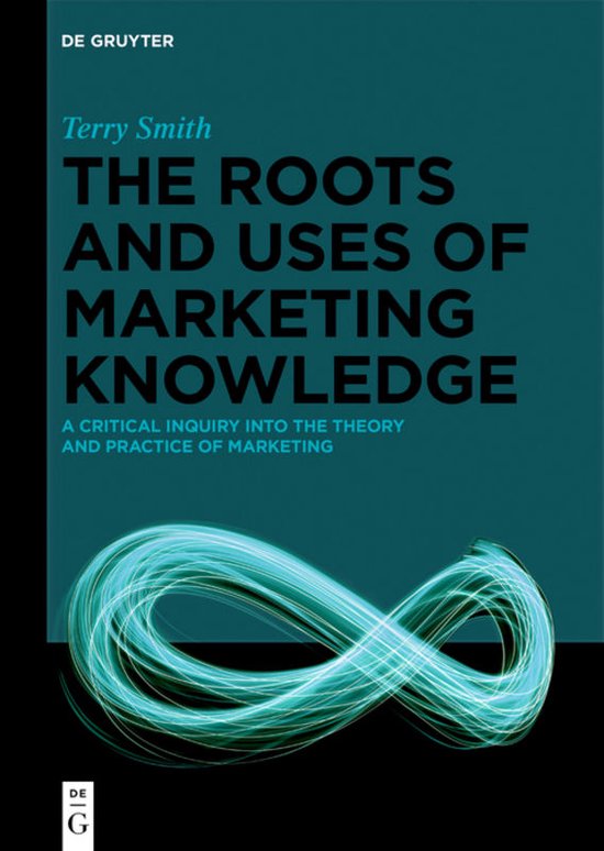 The Roots and Uses of Marketing Knowledge - cover