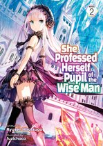 She Professed Herself Pupil of the Wise Man (Light Novel)- She Professed Herself Pupil of the Wise Man (Light Novel) Vol. 2