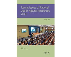 Topical Issues of Rational Use of Natural Resources 2019, Volume 1