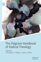 Radical Theologies and Philosophies-The Palgrave Handbook of Radical Theology