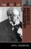 The A To Z Of Husserl's Philosophy