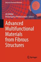 Advanced Structured Materials 201 - Advanced Multifunctional Materials from Fibrous Structures
