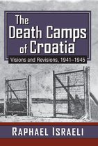 The Death Camps of Croatia