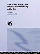 Routledge/EUI Studies in Environmental Policy - New Instruments for Environmental Policy in the EU