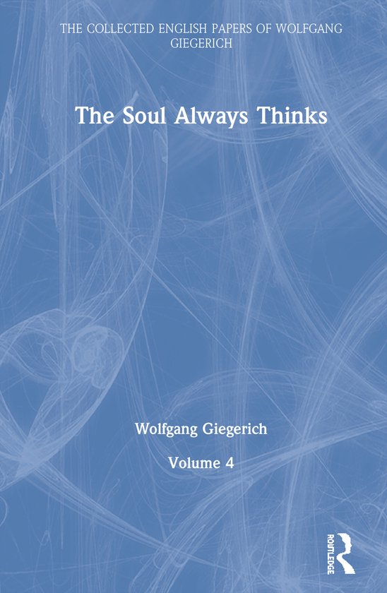 The Collected English Papers of Wolfgang Giegerich-The Soul  ... - cover