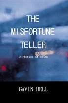 The Misfortune Teller: Three Stories of Crime