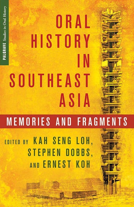 Palgrave Studies in Oral History Oral History in Southeast Asia