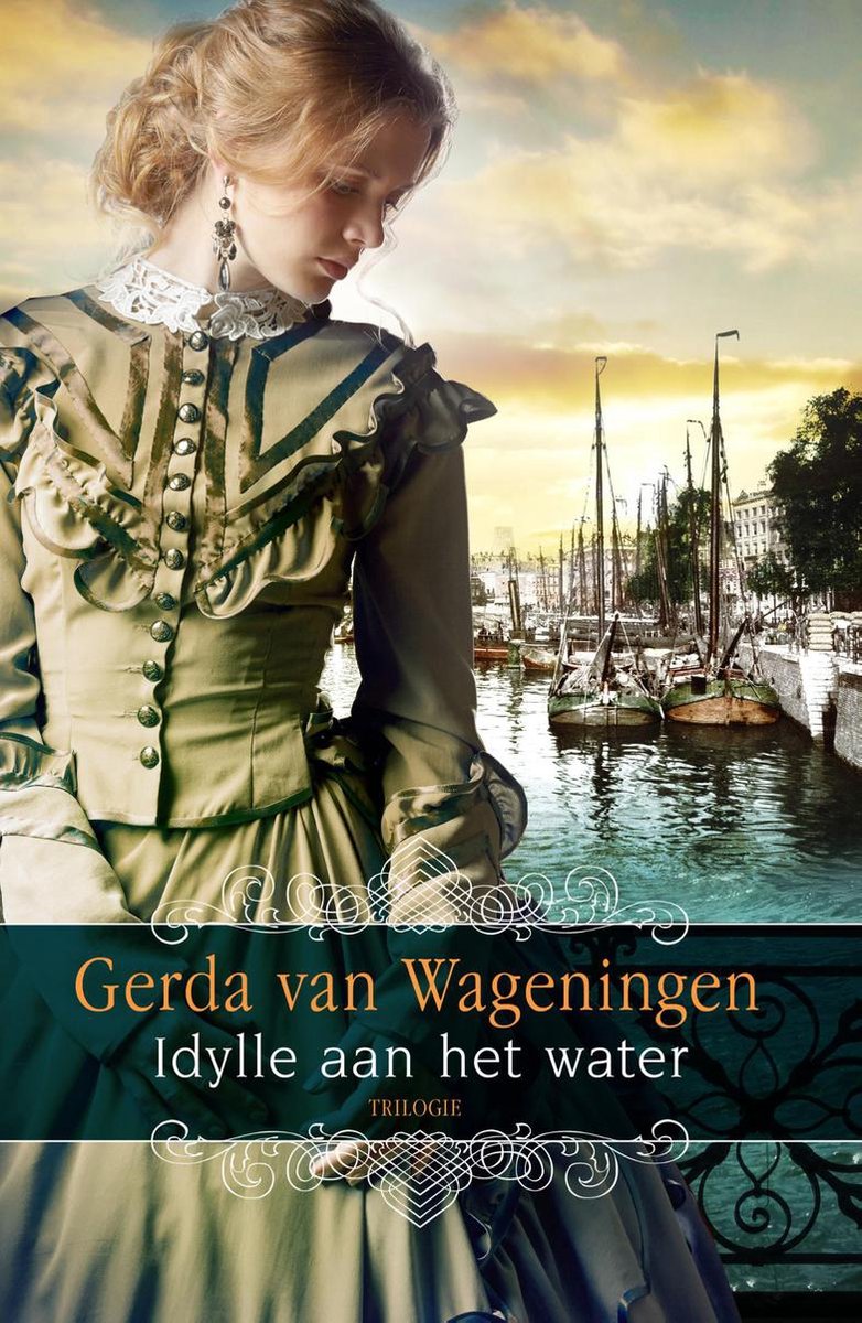 Idylle aan het water  -   Idylle aan het water trilogie - Gerda van Wageningen