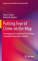 Springer Series on Evidence-Based Crime Policy - Putting Fear of Crime on the Map
