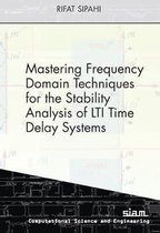 Computational Science and Engineering- Mastering Frequency Domain Techniques for the Stability Analysis of LTI Time Delay Systems
