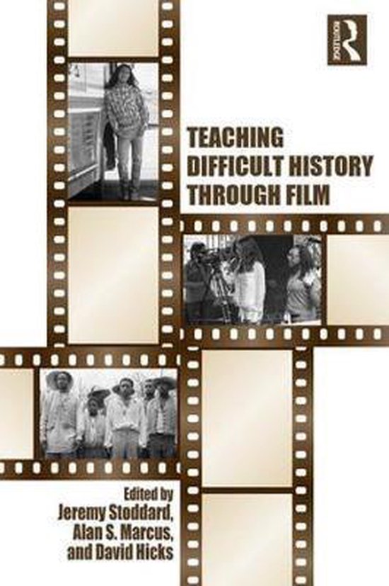 Teaching Difficult History Through Film 9781138190771 Jeremy Stoddard Boeken