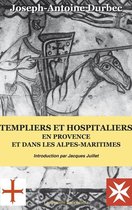 Templiers et Hospitaliers en Provence et dans les Alpes-Maritimes