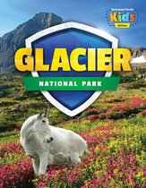 National Parks Kids Edition - Glacier National Park