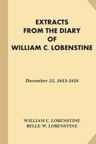 Extracts from the Diary of William C. Lobenstine