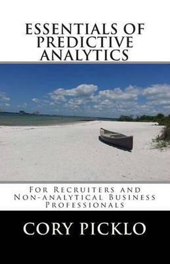 ESSENTIALS OF PREDICTIVE ANALYTICS for Recruiters and Non-an ... - cover