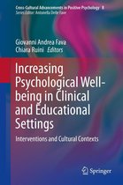 Cross-Cultural Advancements in Positive Psychology 8 - Increasing Psychological Well-being in Clinical and Educational Settings