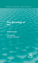 Routledge Revivals - The Sociology of Art (Routledge Revivals)