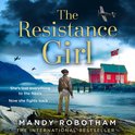 The Resistance Girl: An utterly gripping and heartbreaking new release from the bestselling author of world war 2 historical fiction novels for 2022