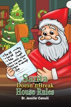 Santa Doesn’t Break House Rules